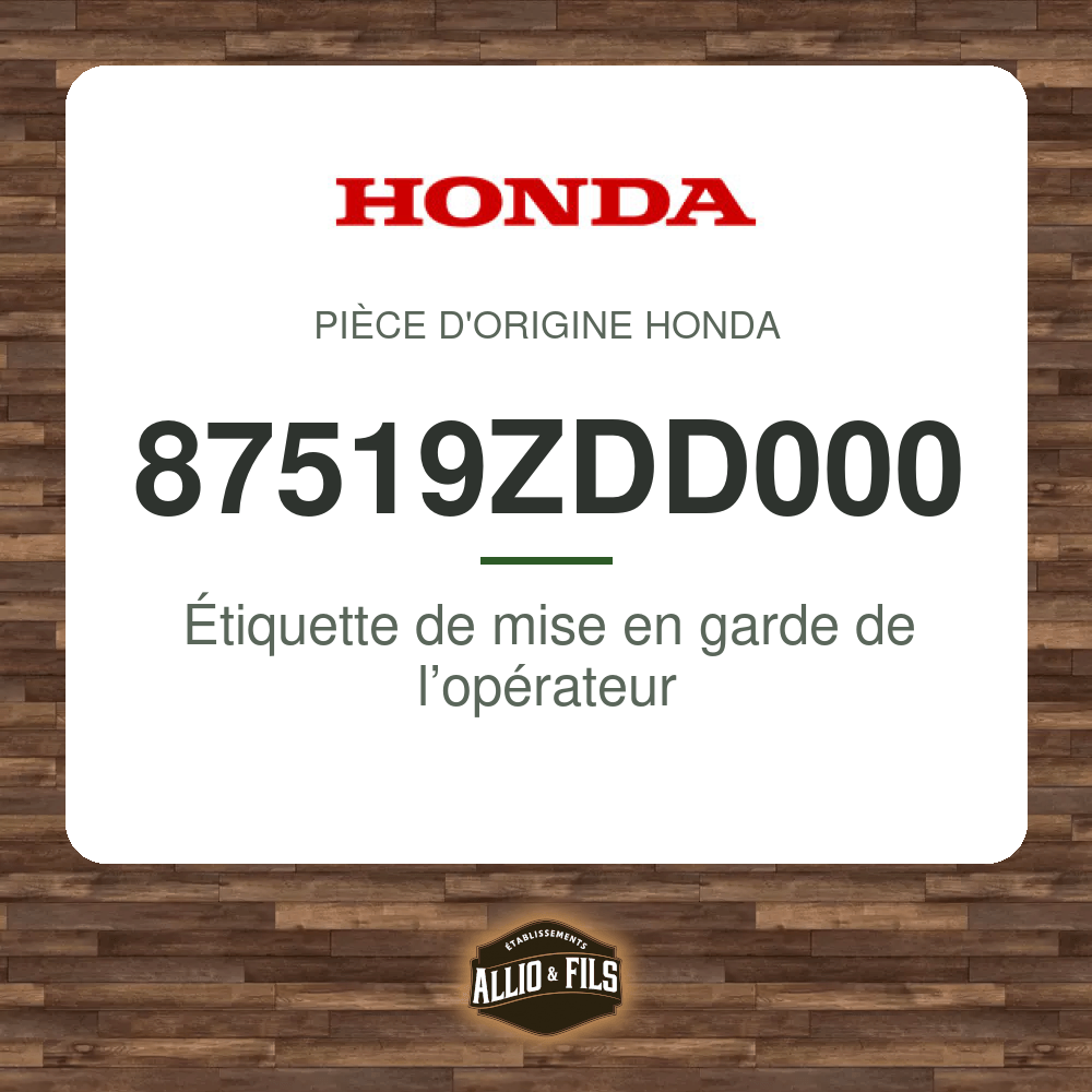 Étiquette de mise en garde de l’opérateur - Honda 87519ZDD000
