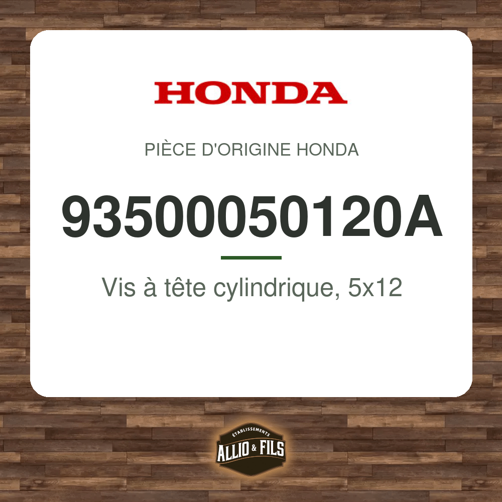 Vis à tête cylindrique, 5x12 - Honda 93500050120A