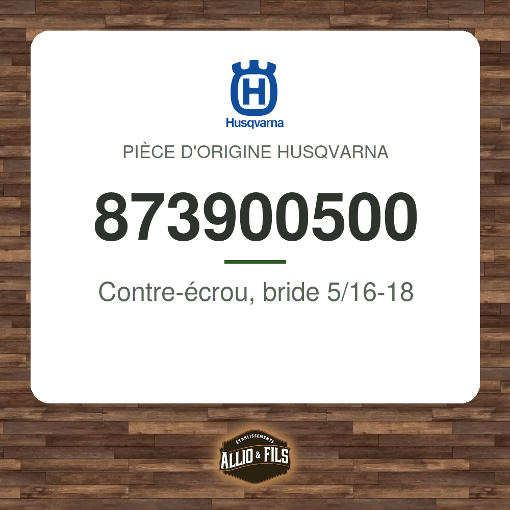Contre-écrou, bride 5/16-18 - Husqvarna 873900500