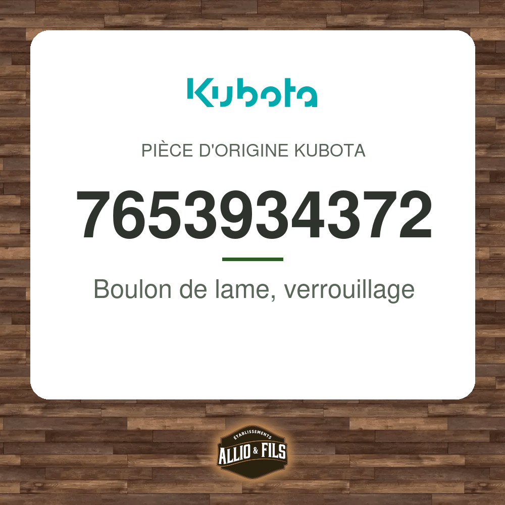 Boulon de lame, verrouillage - Kubota 7653934372