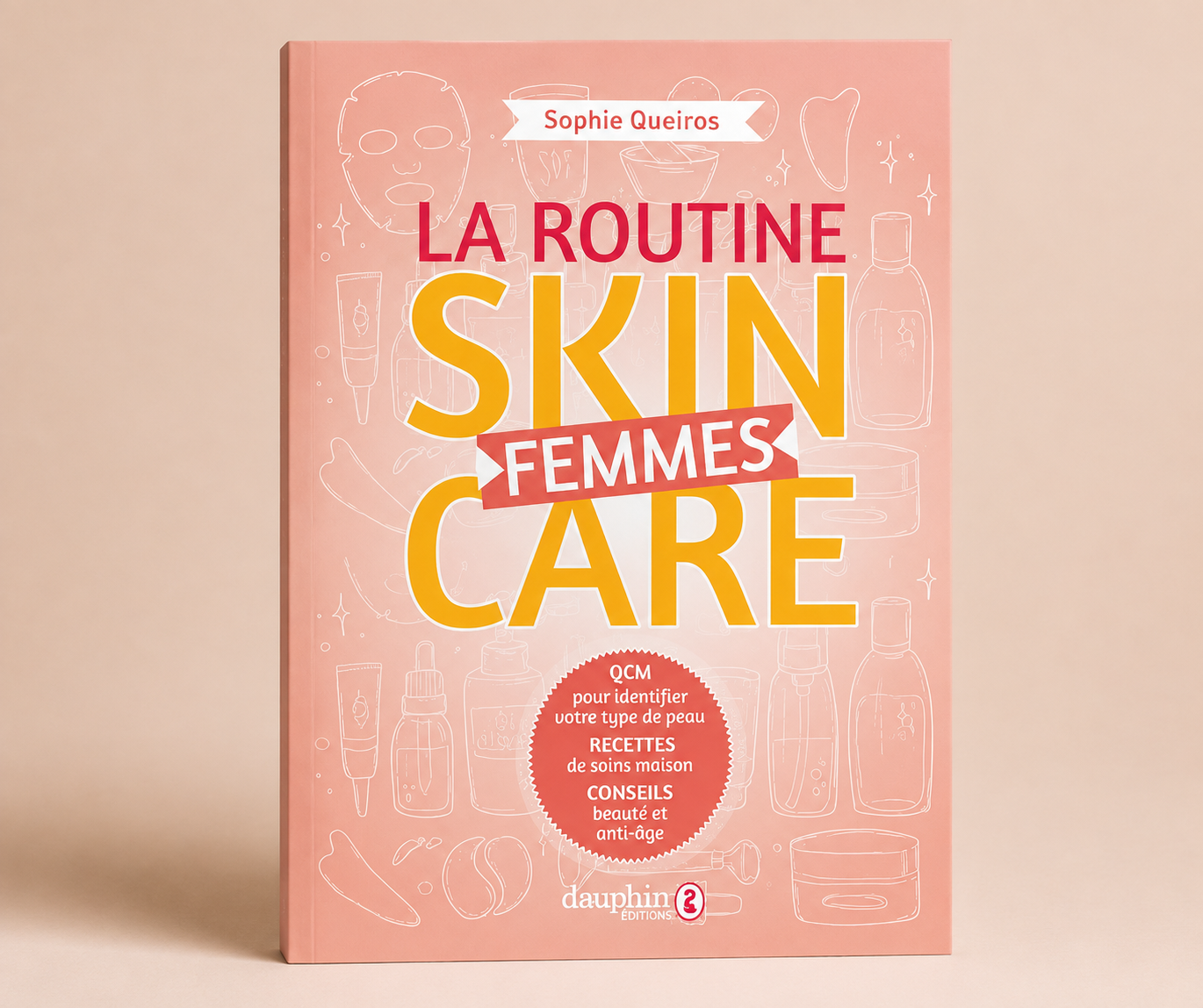 La routine skin care femmes: Conseils pratiques,recettes maison