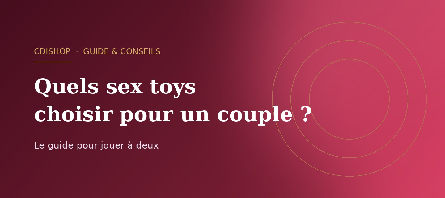 Quels sex toys choisir pour un couple ?