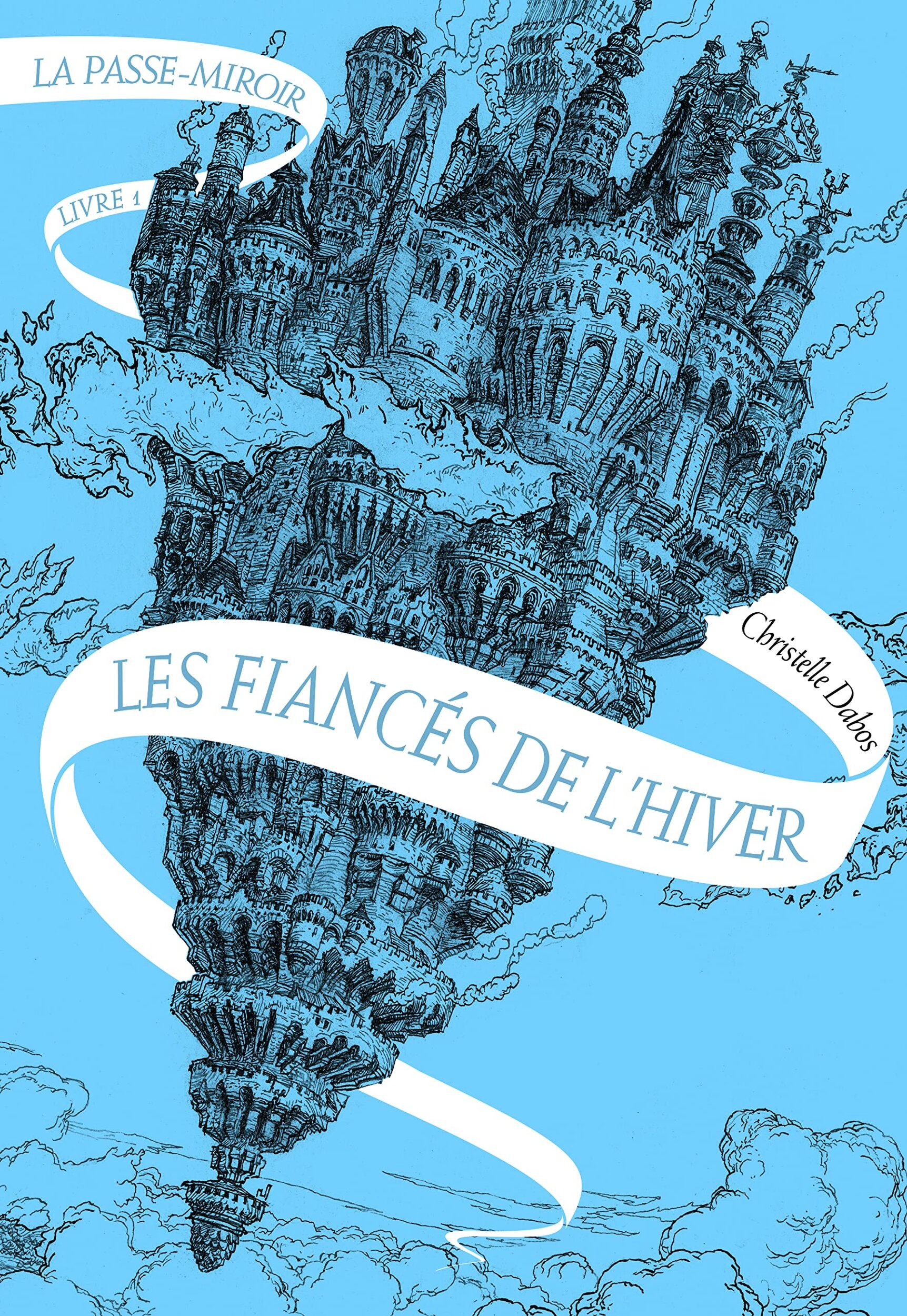 Couverture de La Passe-Miroir, tome 1 : Les Fiancés de lhiver de Christelle Dabos, édition brochée