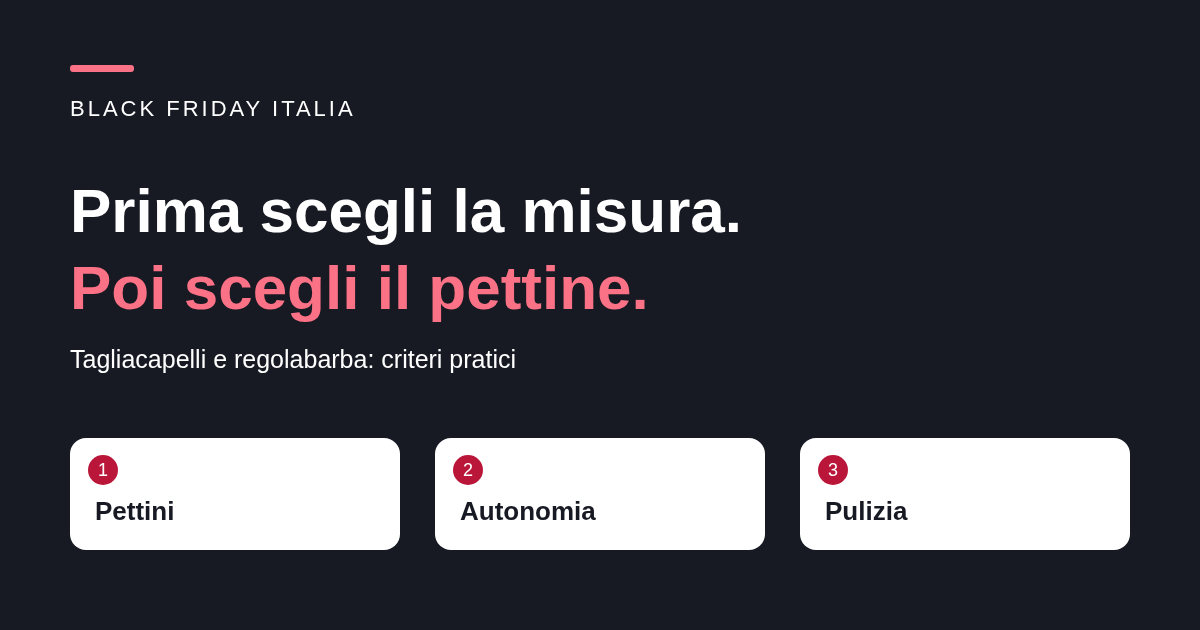 Tagliacapelli o regolabarba: come scegliere pettini, autonomia e manutenzione