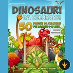 Copertina del libro Dinosauri da colorare con 50 disegni