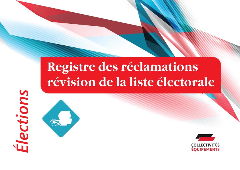 Registre des réclamations - liste électorale mairie