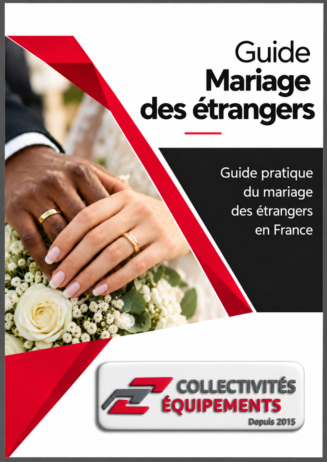 Couverture du Guide pratique du mariage des étrangers en France, Collectivités Équipements
