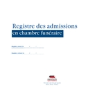 Registre des admissions en chambre funéraire 1