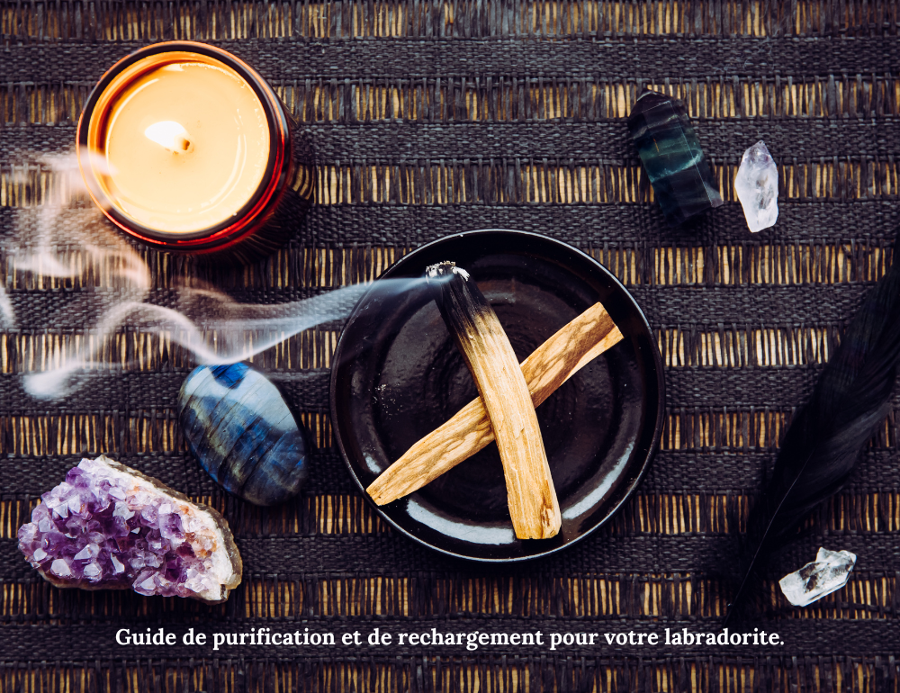 Guide de purification pour votre labradorite
