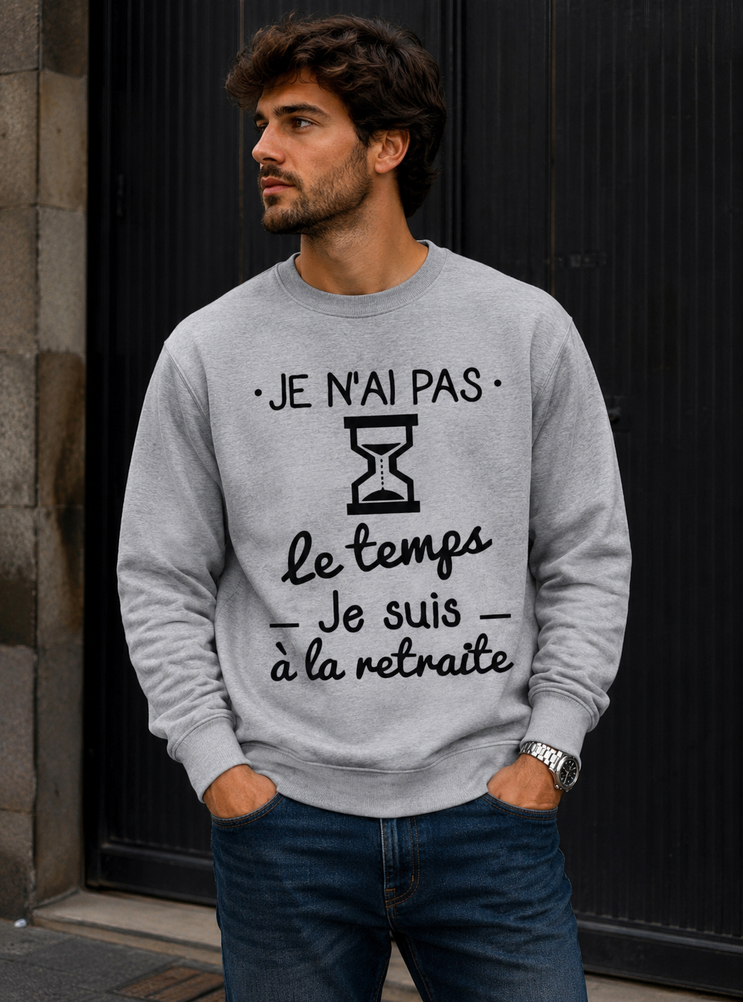 Sweat humouristique gris - Je n\'ai pas le temps je suis à la retraite