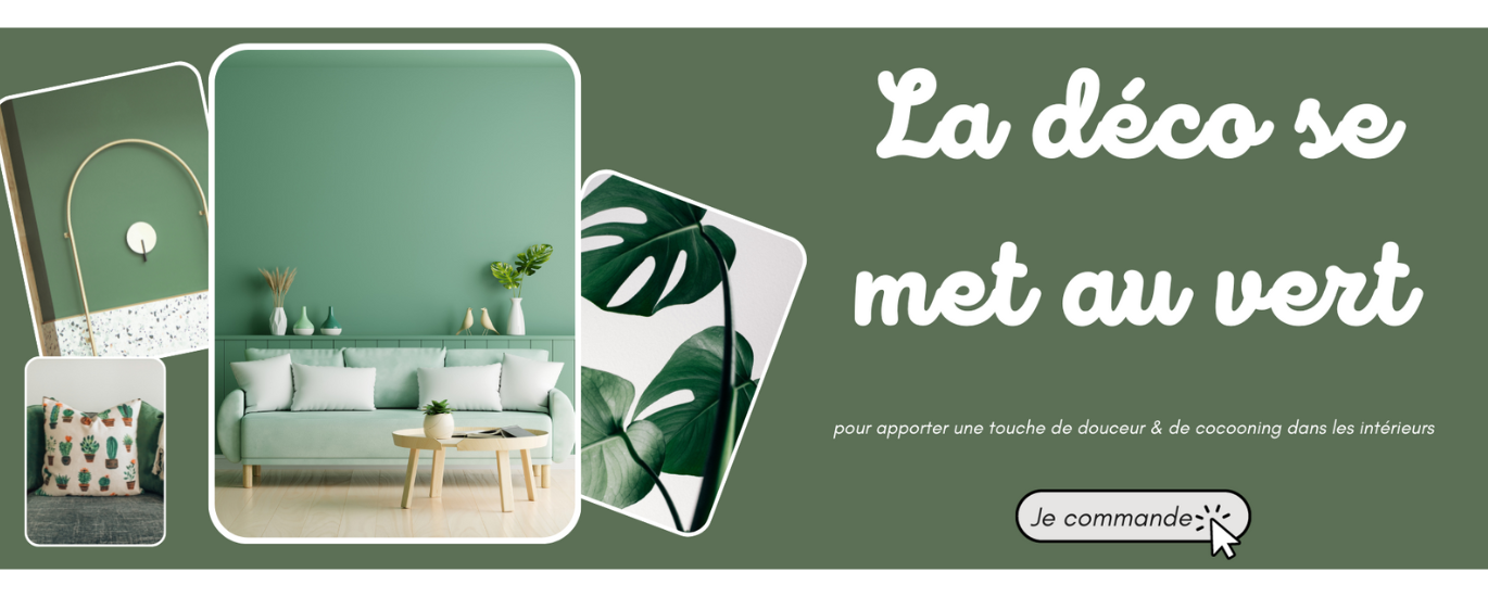 LA DECO SE MET AU VERT