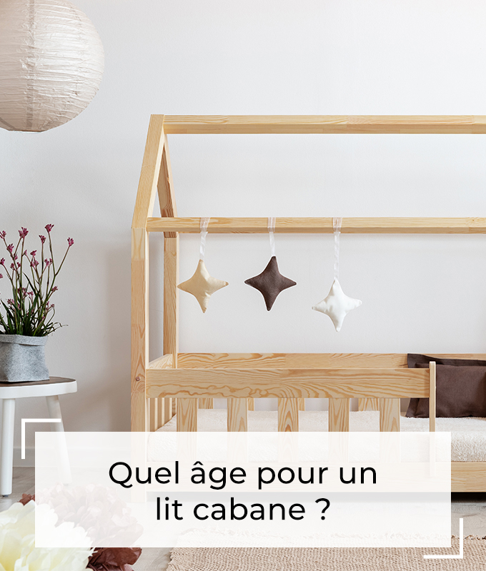 Tendresse de bébé quel âge pour un lit cabane ?