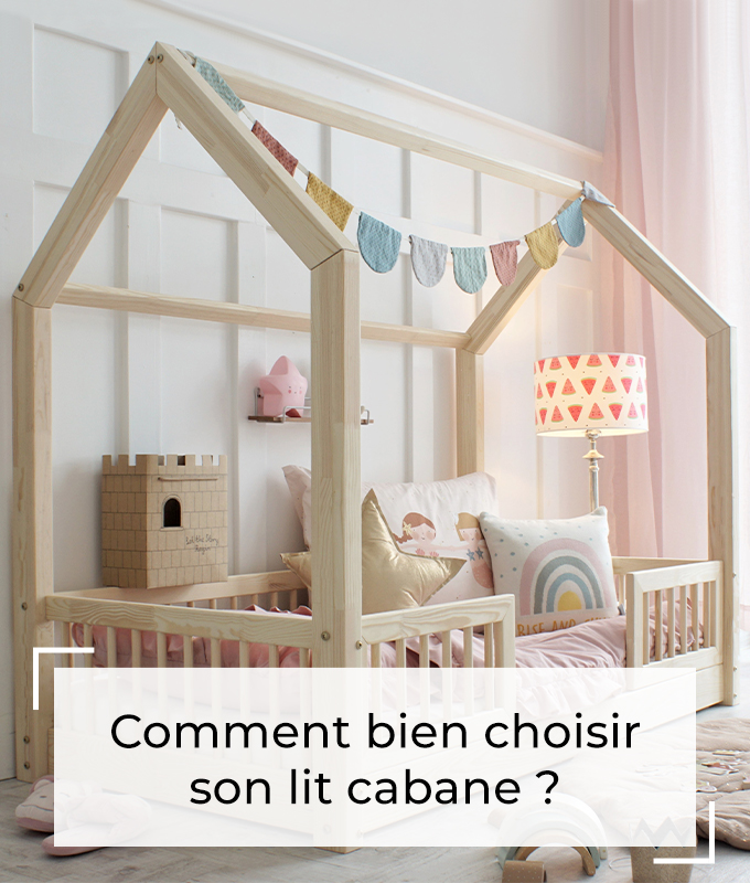 Tendresse de bébé comment bien choisir son lit cabane ?