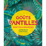 gouts-d-antilles-recettes-et-rencontres-couverture