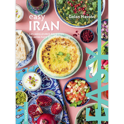 Easy Iran - Les meilleures recettes de mon pays tout en images