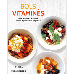 Bols vitaminés - faciles, complets, équilibrés de Divers