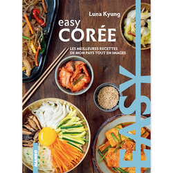 Easy Corée - Les meilleures recettes de mon pays tout en images de Divers