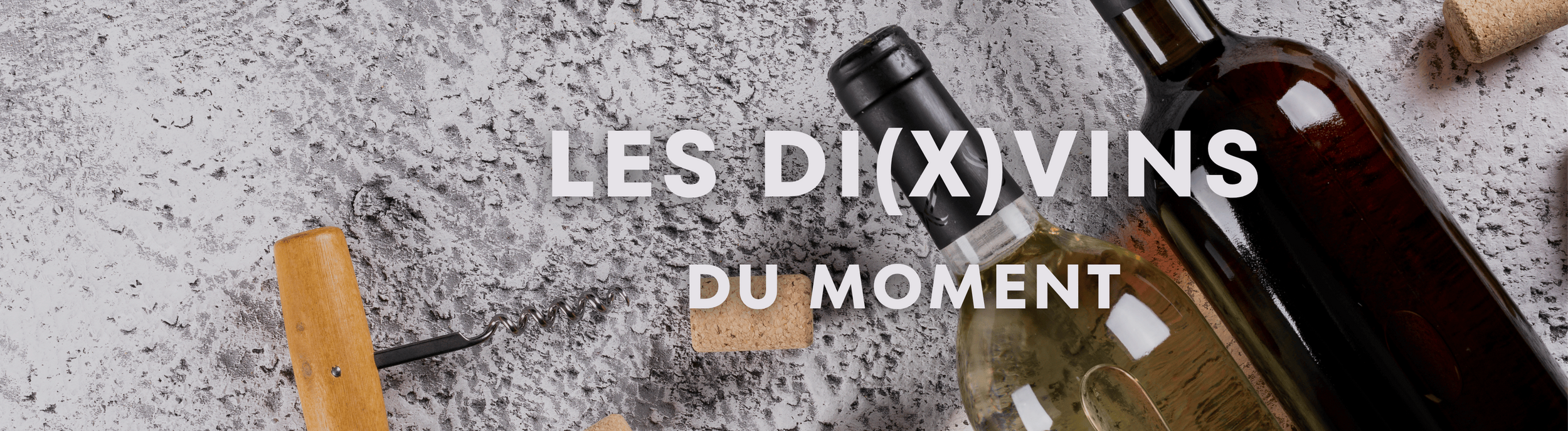 Di(x)vins du moment