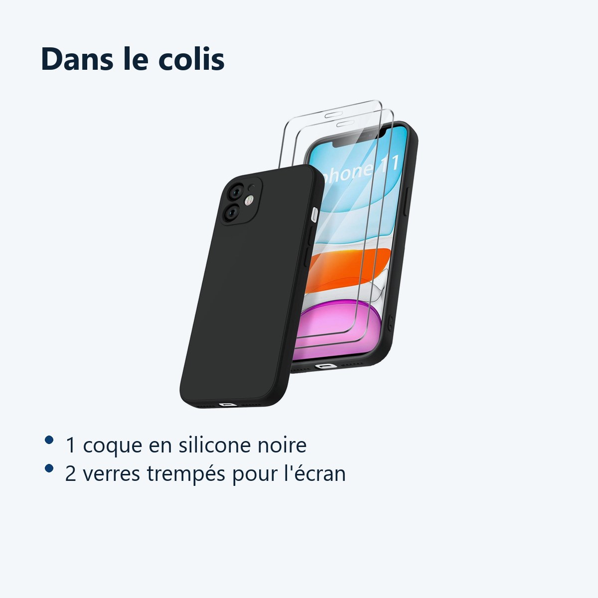 Contenu du colis – Coque Silicone Noir + Verres Trempes X2 Pour iPhone 11