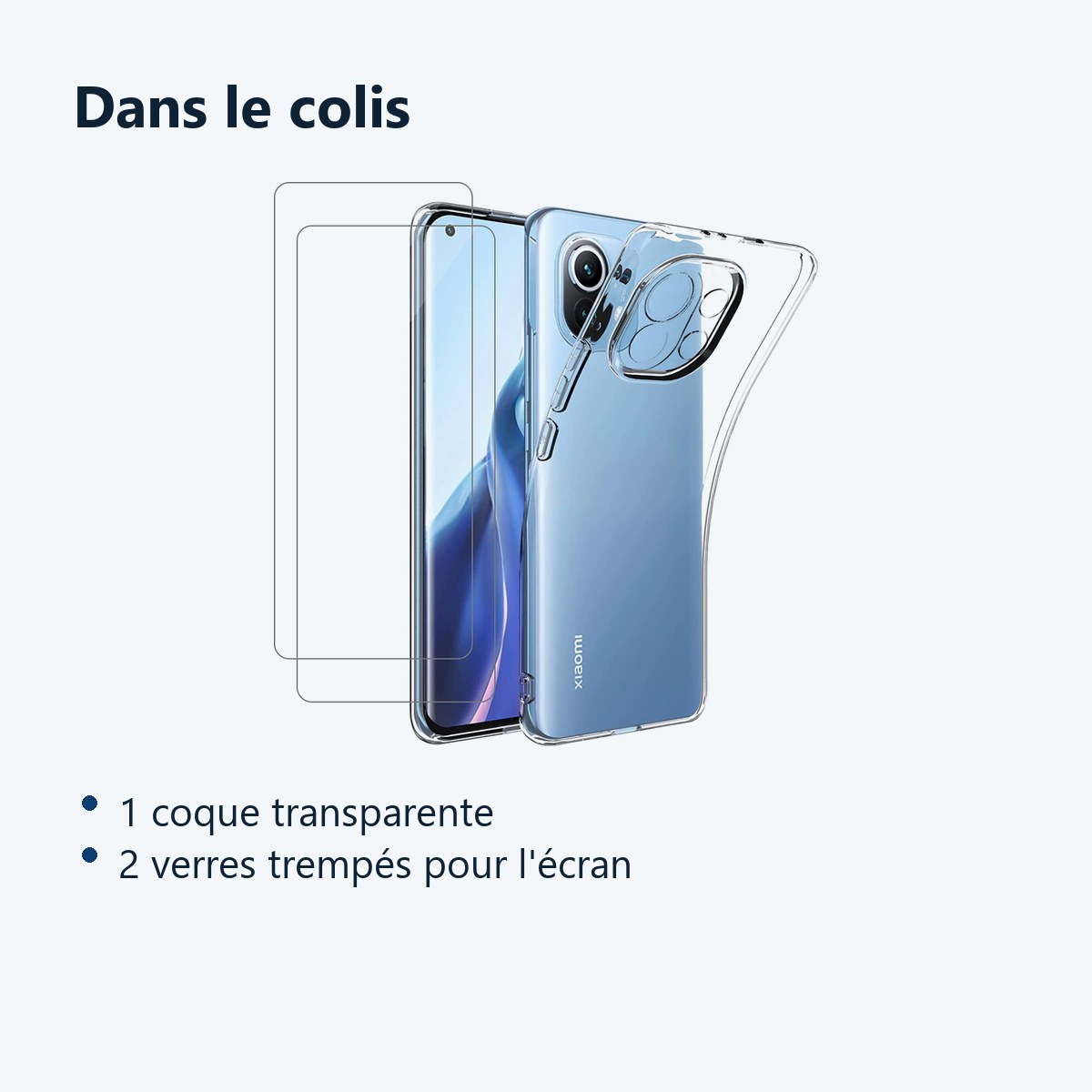 Contenu du colis – Coque Silicone Transparente + 2 Verres Trempes Pour Xiaomi Mi 11 Lite 5G NE
