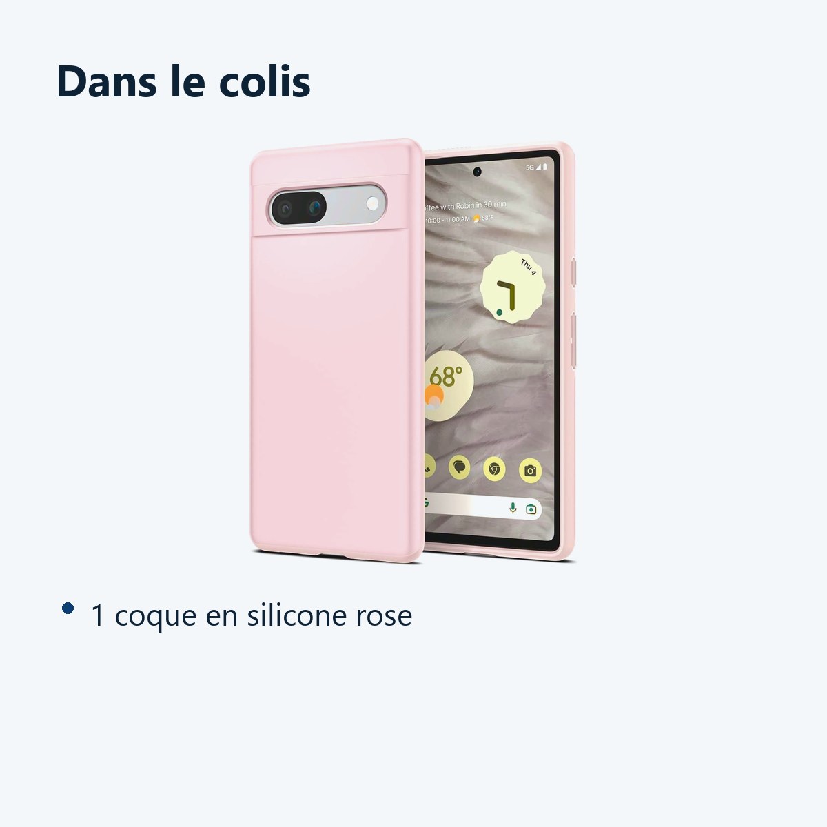 Contenu du colis – Coque Silicone Couleur Rose Pour Google Pixel 7A