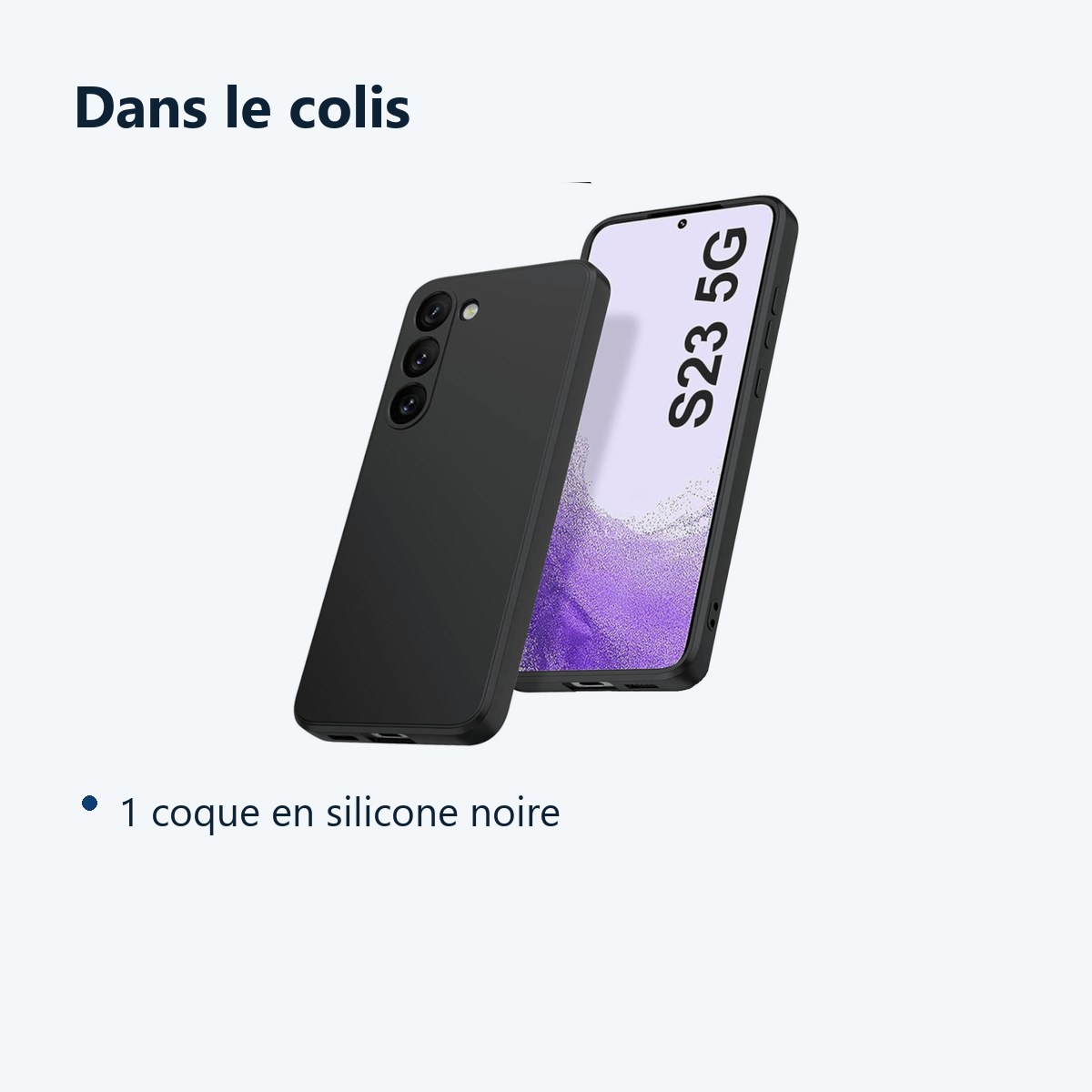 Contenu du colis – Coque Silicone Noir Pour Samsung Galaxy S23 5G