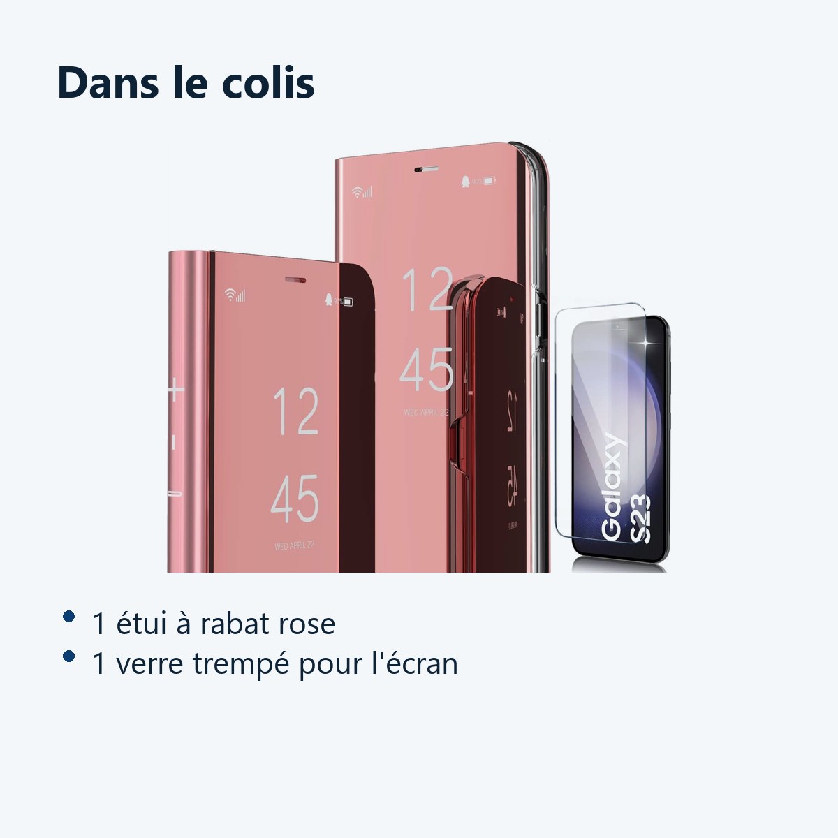 Contenu du colis – Coque Folio Rabat Miroir Pour Samsung Galaxy S23 Couleur Rose + Verre Trempe Protection Ecran