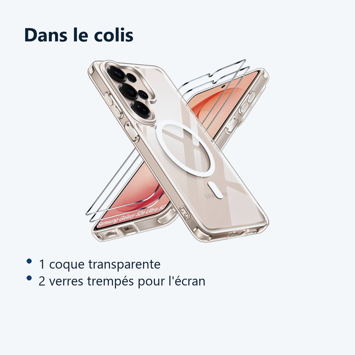 Contenu du colis – Coque Silicone Transparente Compatible Magsafe + 2 Verres Trempes Pour Samsung Galaxy S26 Ultra