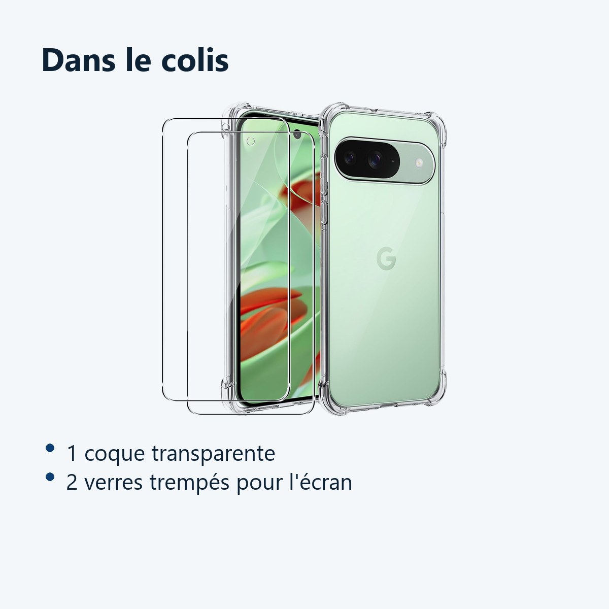 Contenu du colis – Coque Silicone Transparente Angles Renforces + 2 Verres Trempes Pour Google Pixel 9