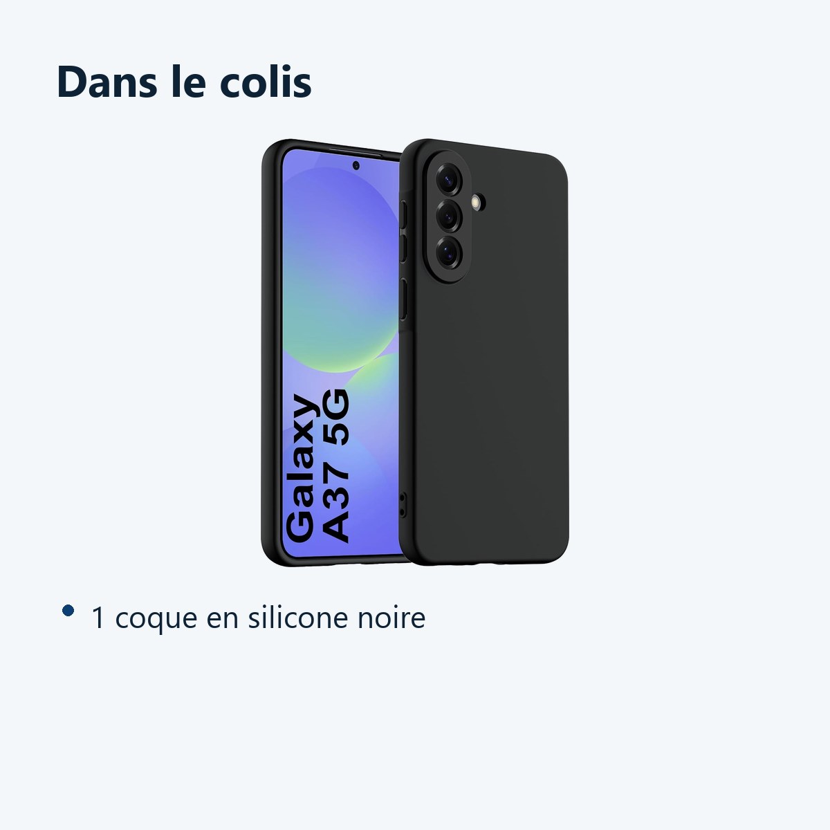 Contenu du colis – Coque Pour Samsung A37 5G Silicone Noir