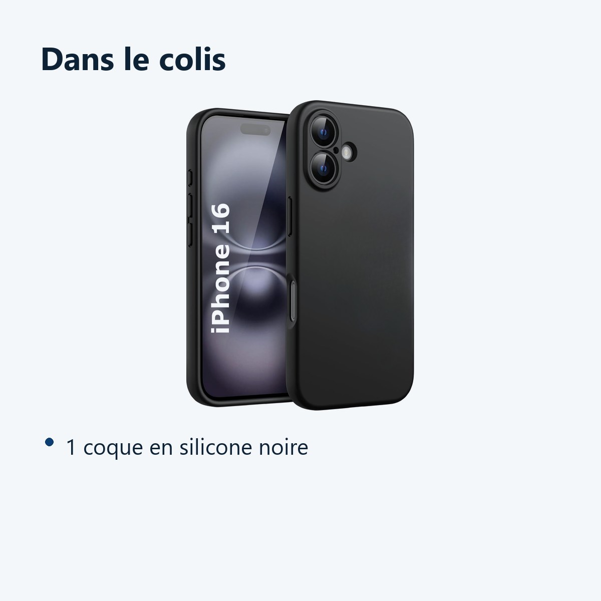 Contenu du colis – Coque Silicone Noir Pour iPhone 16