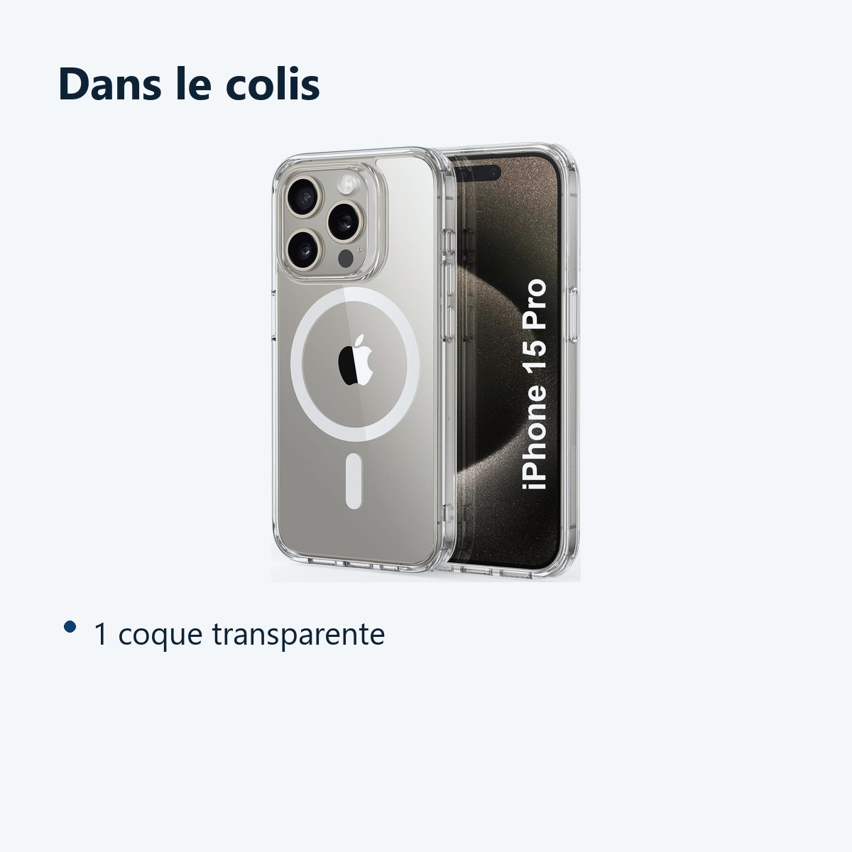 Contenu du colis – Coque Silicone Transparente Compatible Magsafe Pour iPhone 15 Pro