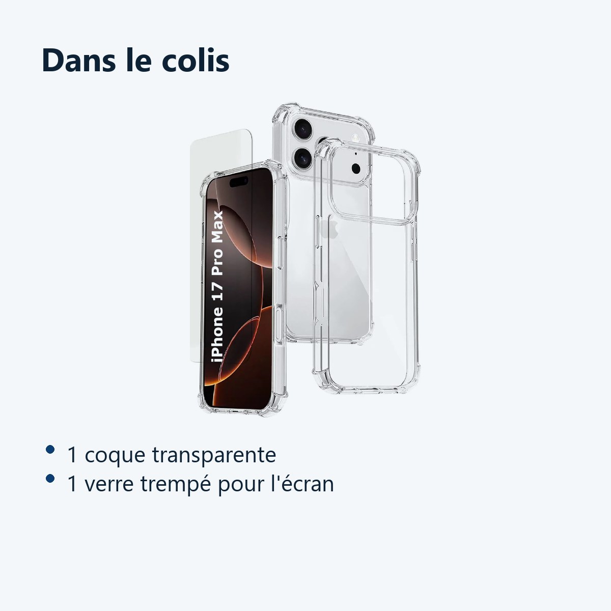 Contenu du colis – Coque Pour iPhone 17 Pro Max Silicone Transparente Angles Renforces + Verre Trempe