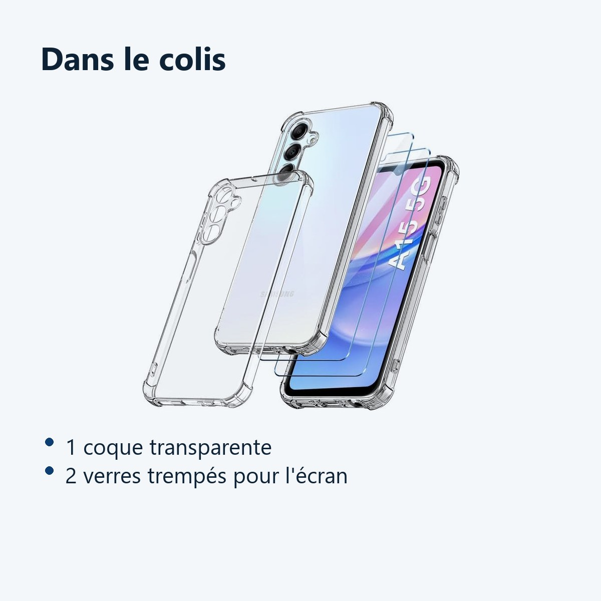 Contenu du colis – Coque Pour Samsung Galaxy A15 Silicone Transparente Angles Renforces + 2 Verres Trempes