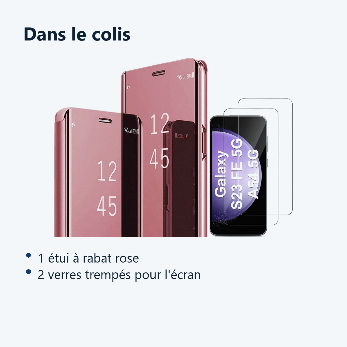 Contenu du colis – Coque Folio Rabat Miroir Pour Samsung Galaxy S23 FE Couleur Rose + 2 Verres Trempe Protection Ecran