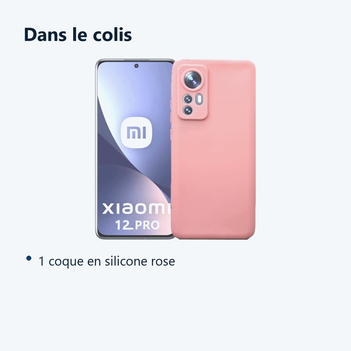 Contenu du colis – Coque Silicone Rose Pour Xiaomi 12 Pro
