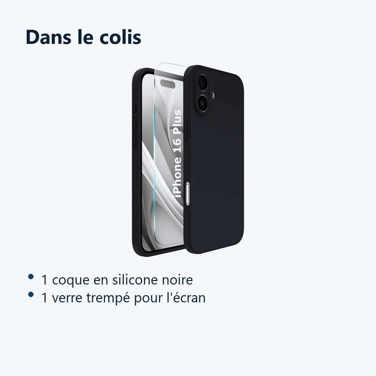 Contenu du colis – Coque Silicone Noir + Verre Trempe Pour iPhone 16 Plus