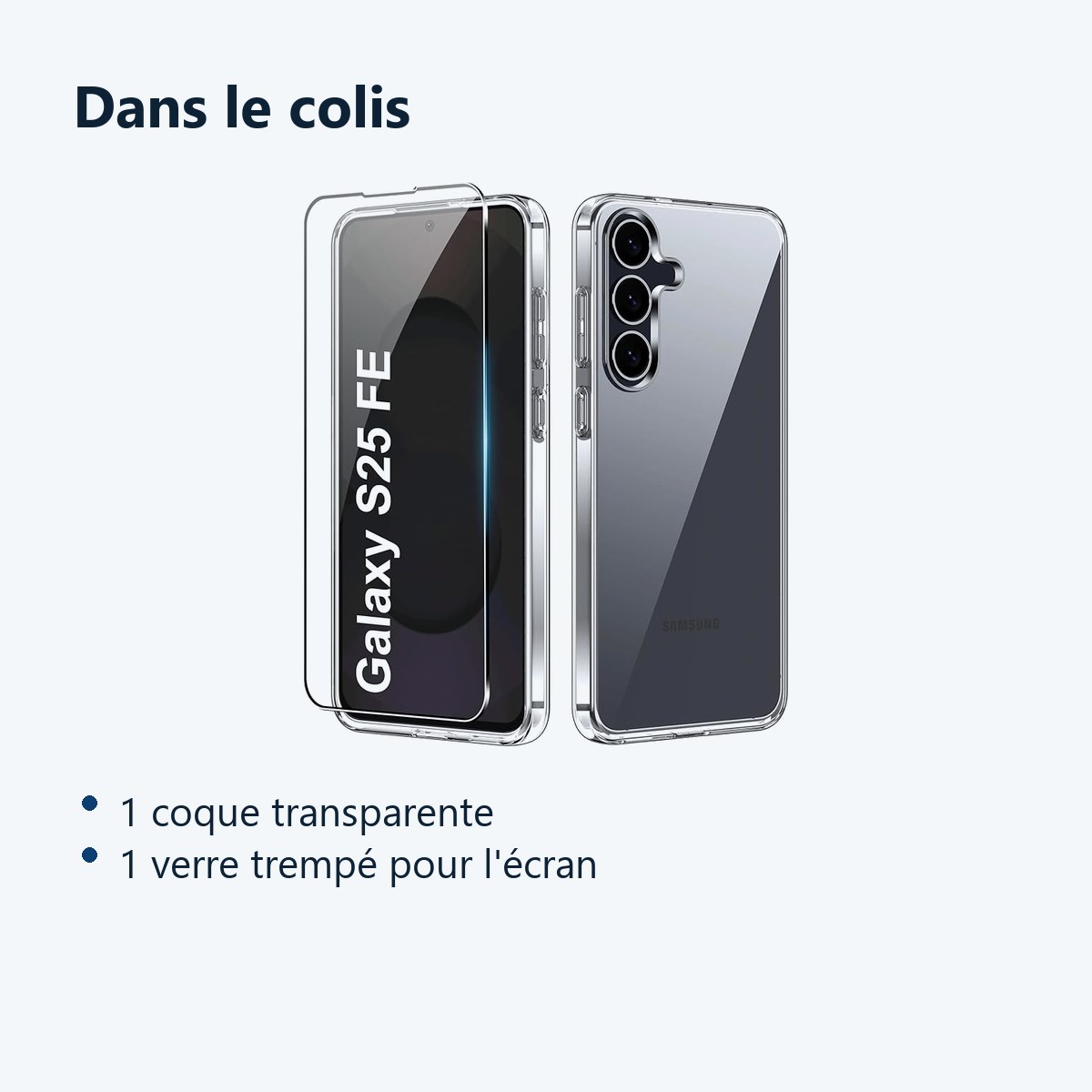 Contenu du colis – Coque Pour Samsung Galaxy S25 FE Silicone Transparente Angles Renforces + Verre Trempe
