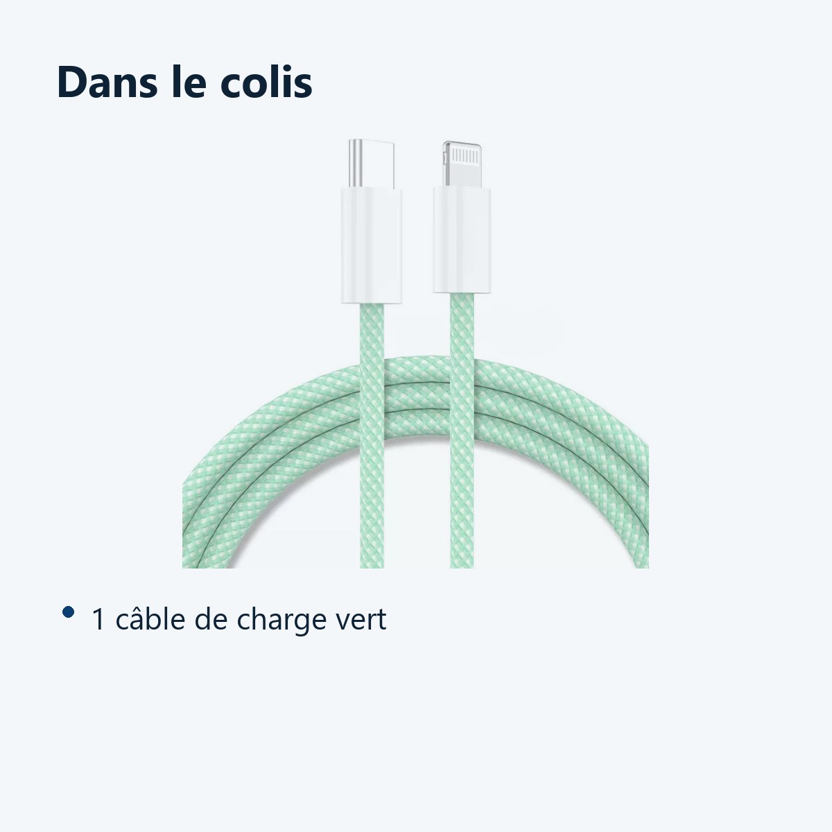 Contenu du colis – Cable Type-C Charge Rapide 3A Nylon Renforce Vert 1m Pour iPhone 8 / X / XR / 11 / 12 / 13 / SE 2022