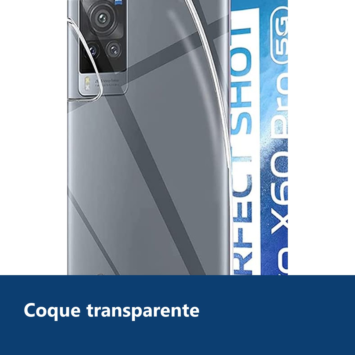 Vue de détail – Coque Silicone Transparente Pour Vivo X60 Pro 5G