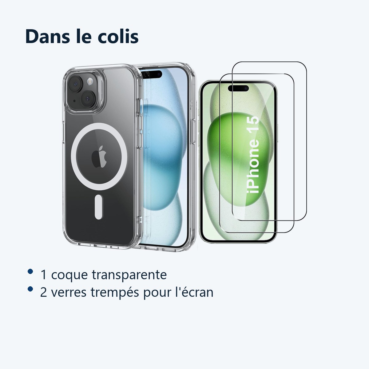 Contenu du colis – Coque Silicone Transparente Compatible Magsafe + 2 Verres Trempes Pour iPhone 15