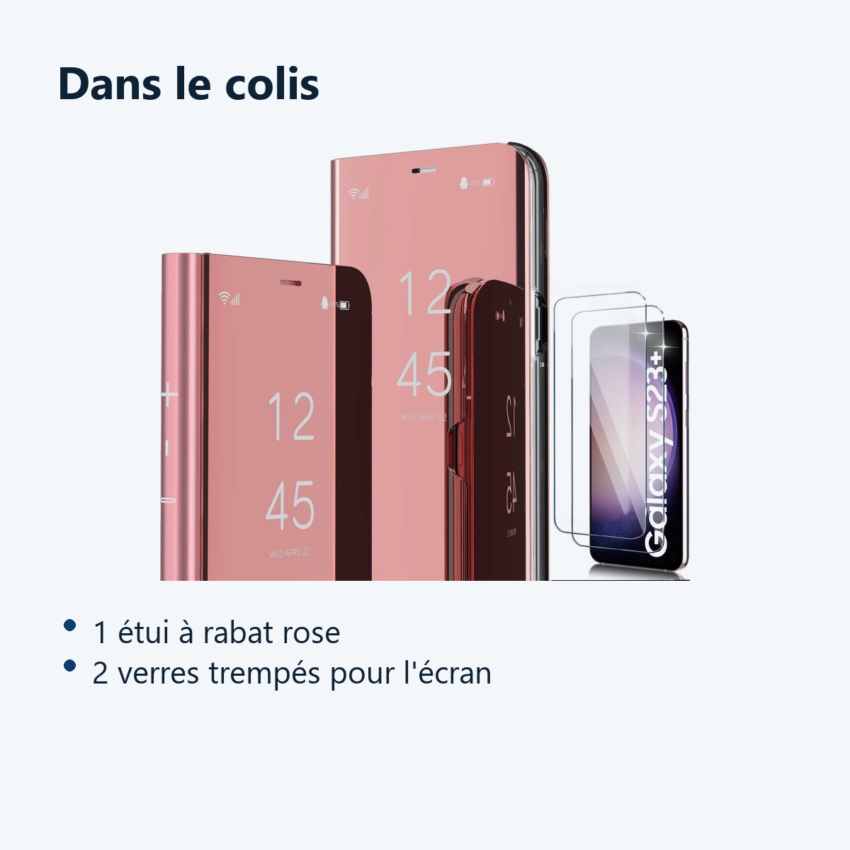 Contenu du colis – Coque Folio Rabat Miroir Pour Samsung Galaxy S23 Plus Couleur Rose + 2 Verres Trempe Protection Ecran
