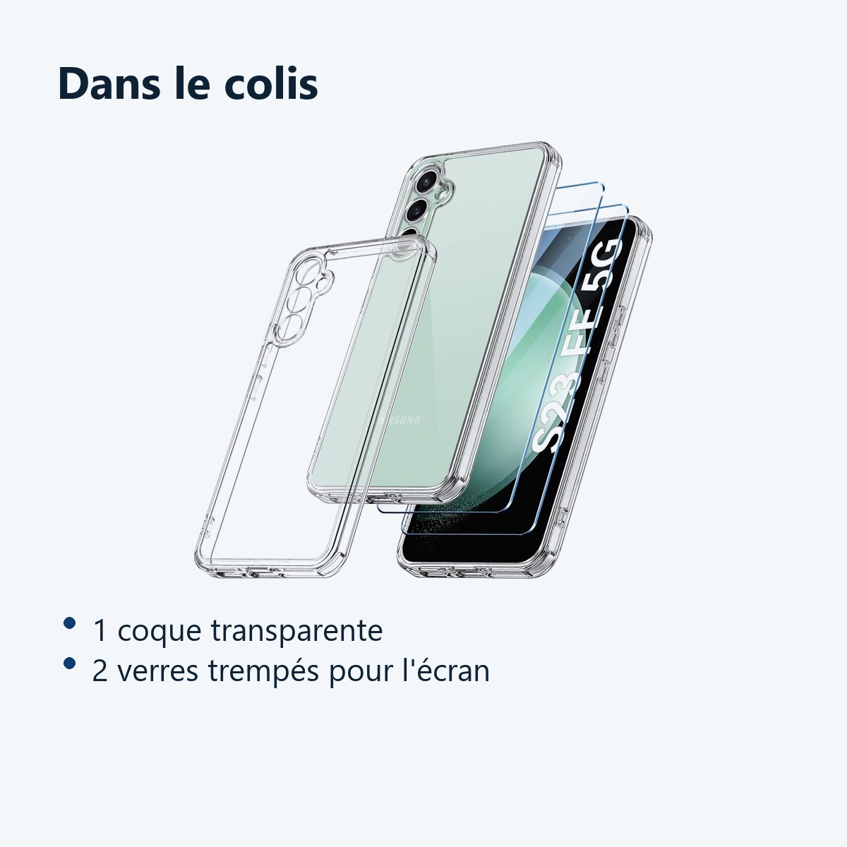 Contenu du colis – Coque Pour Samsung Galaxy S23 FE Silicone Transparente Angles Renforces + 2 Verres Trempes