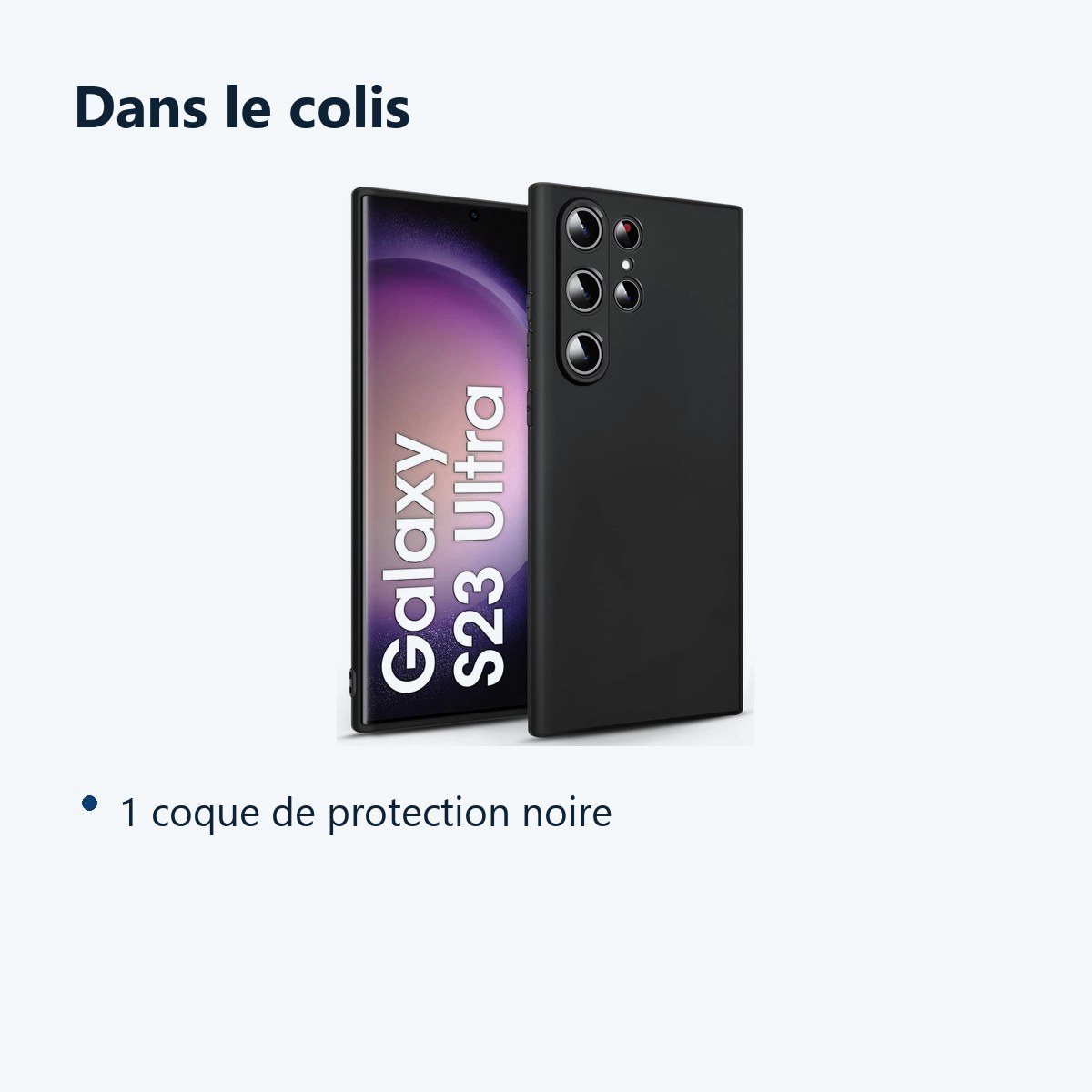 Contenu du colis – Coque Noir pour Samsung Galaxy S23 Ultra (6,8 pouces)