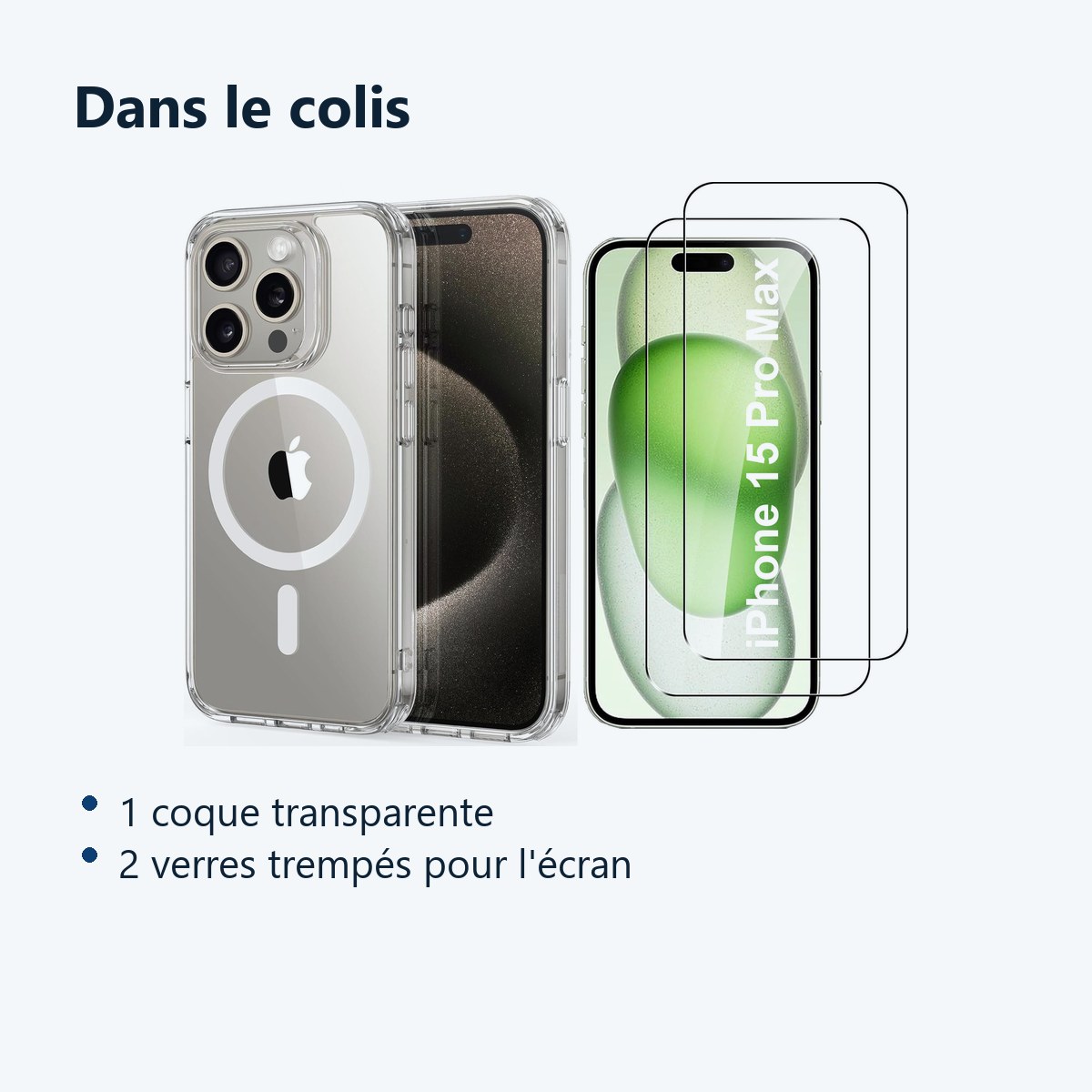 Contenu du colis – Coque Silicone Transparente Compatible Magsafe + 2 Verres Trempes Pour iPhone 15 Pro Max