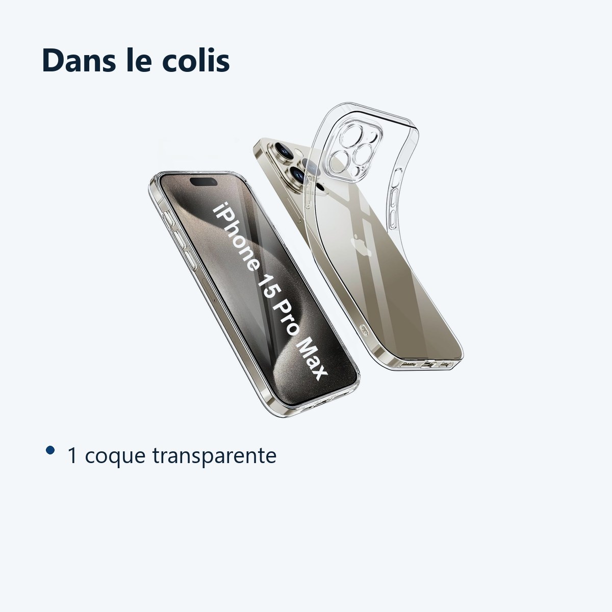 Contenu du colis – Coque Silicone Transparente Pour iPhone 15 Pro Max / Ultra