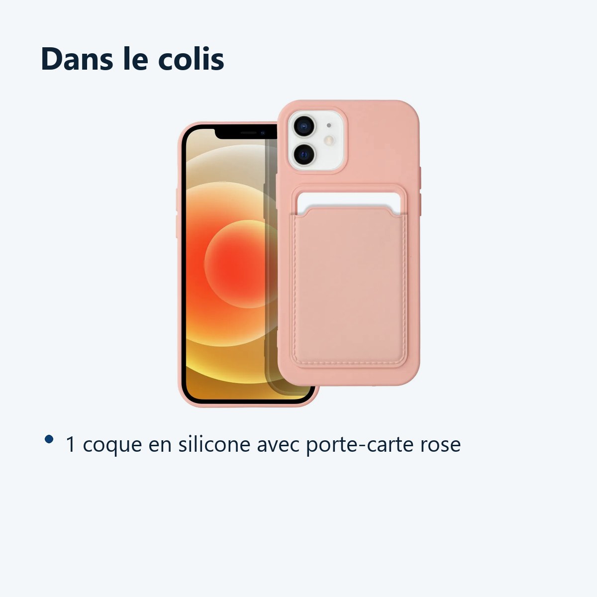 Contenu du colis – Coque Silicone avec Porte Carte Rose Pour iPhone 12 / 12 Pro