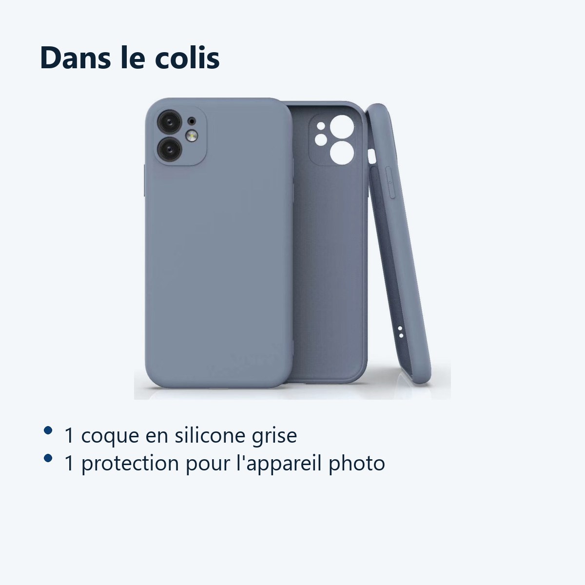 Contenu du colis – Coque Silicone Pour iPhone 11 Couleur Gris Protection Objectif Appareil Photo