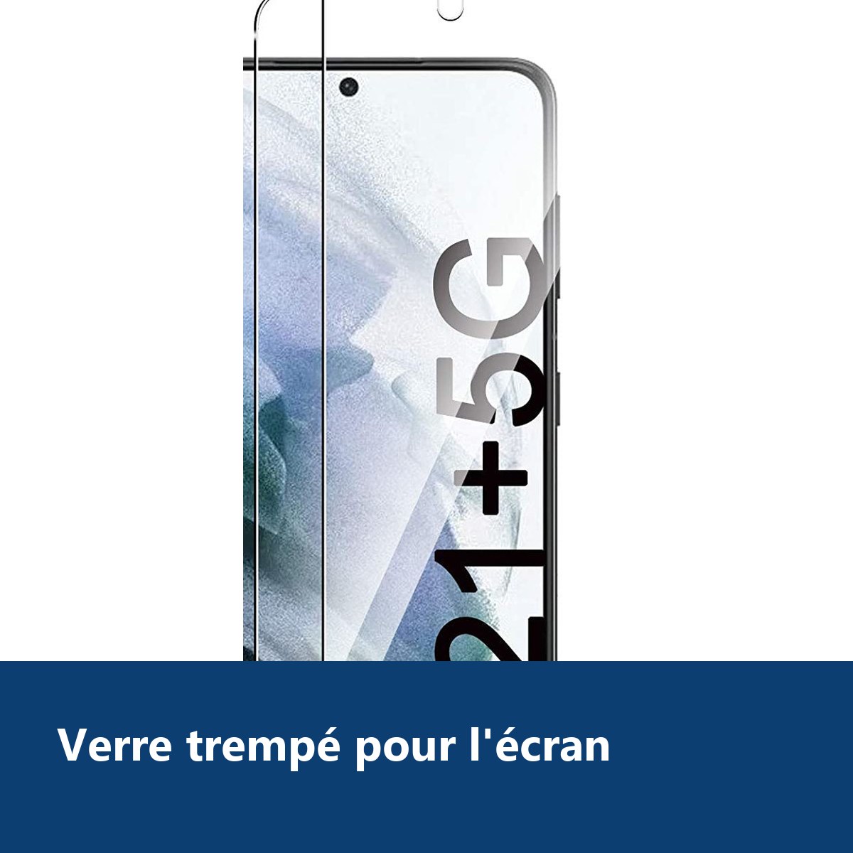 Vue de détail – Verres Trempes X2 Pour Samsung Galaxy S21 Plus 5G