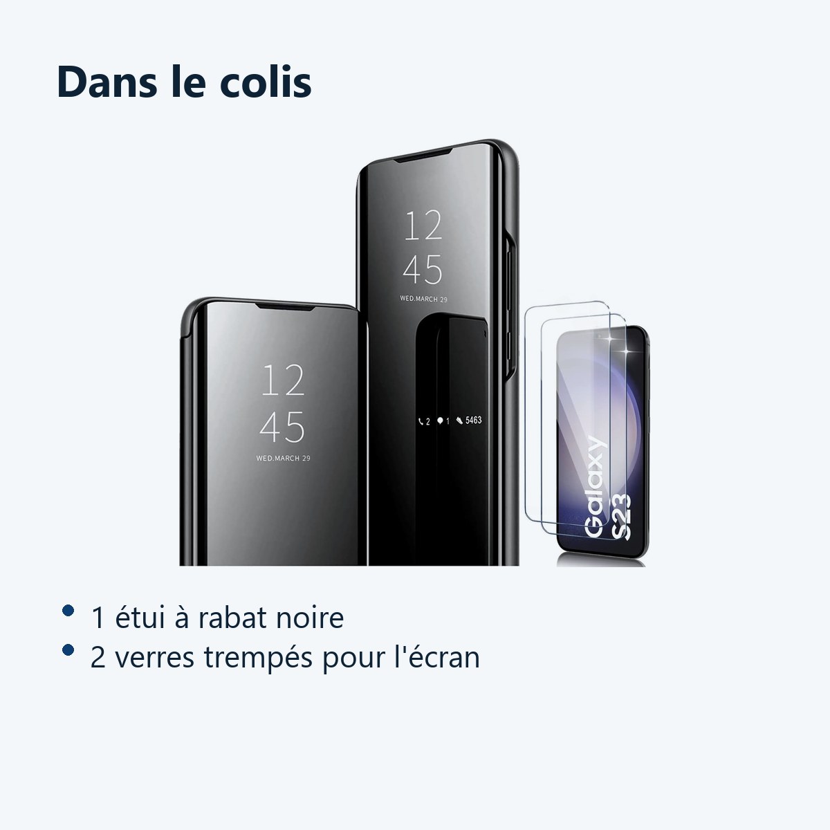 Contenu du colis – Coque Folio Rabat Miroir Pour Samsung Galaxy S23 Couleur Noir + 2 Verres Trempe Protection Ecran